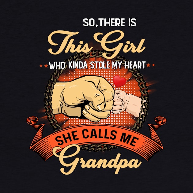 Vintage So There Is This Girl Who Kinda Stole My Heart She Calls Me Grandpa by Magazine